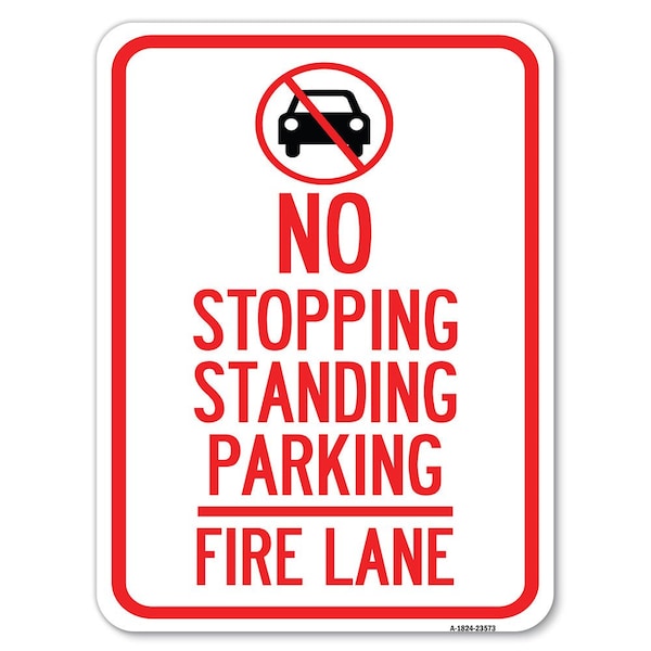 Signmission No Stopping Standing Fire Lane W/ Graphic Alum Rust Proof Parking Sign, 18" x 24", A-1824-23573 A-1824-23573 - main